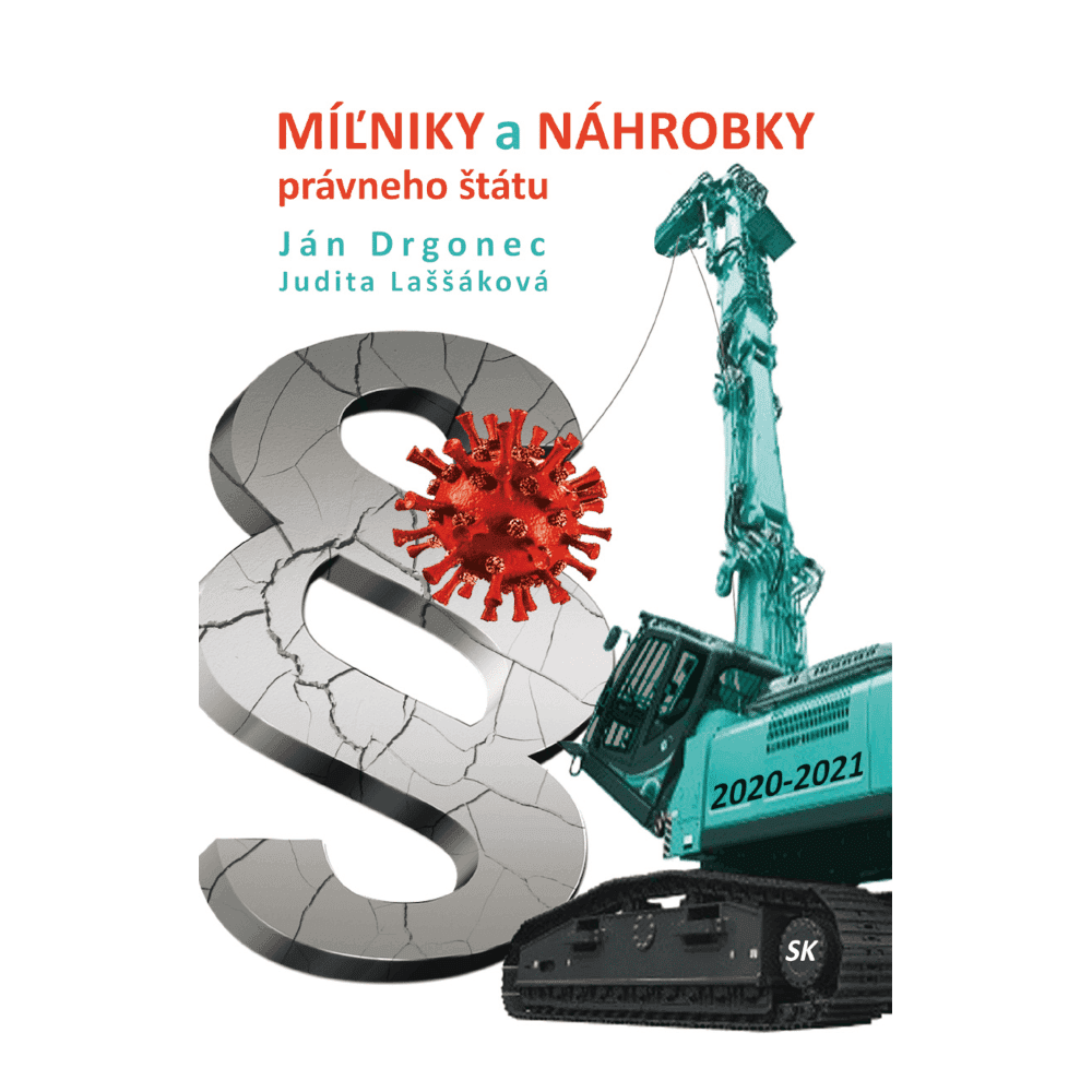 MÍĽNIKY A NÁHROBKY právneho štátu 1