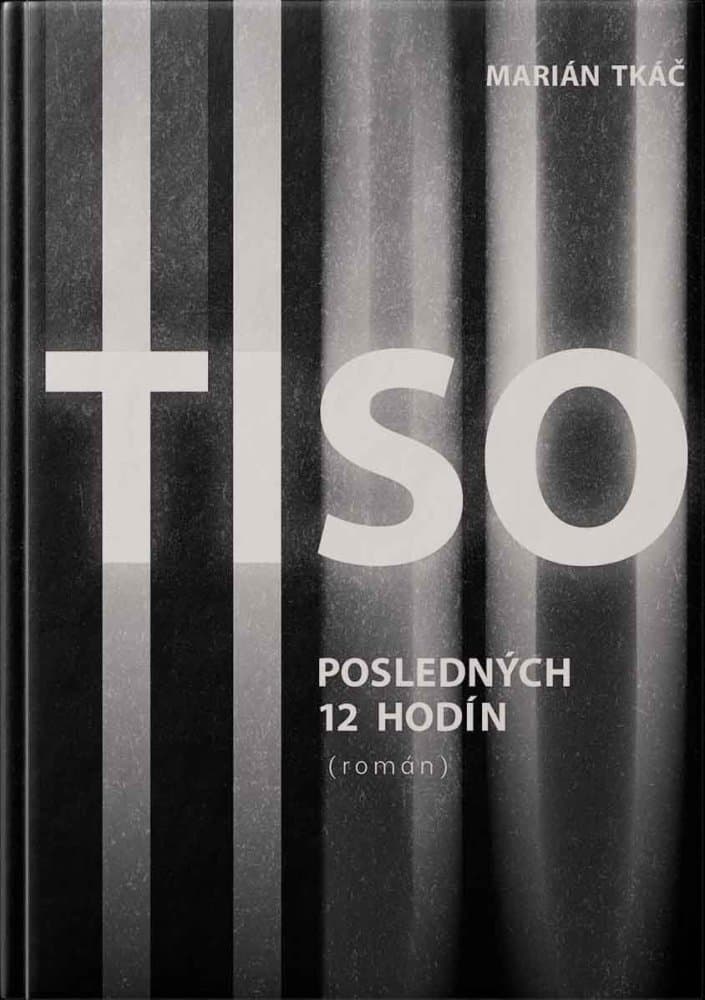 Tiso. Posledných 12 hodín 1