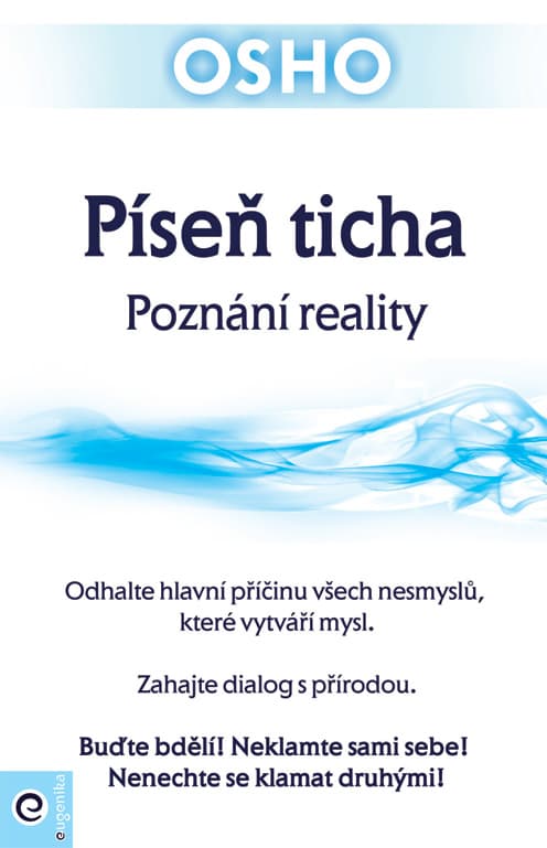 Píseň ticha /Poznání reality 1