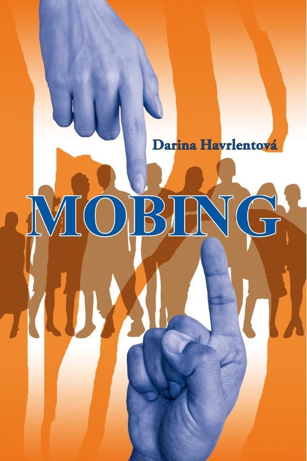Darina Havrlentová - Mobing 1