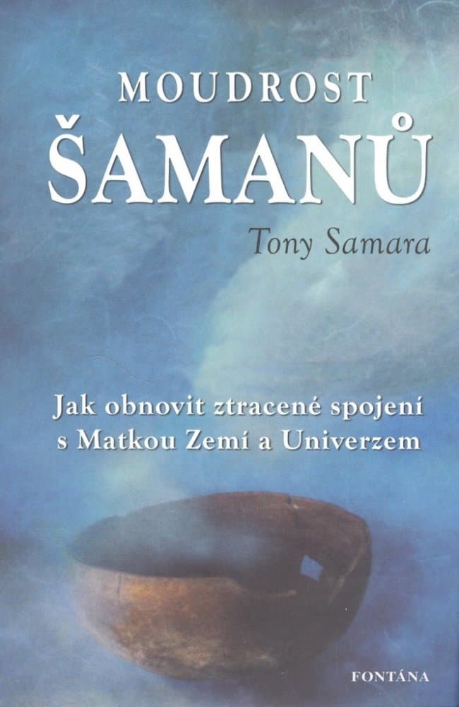 Moudrost šamanů 1