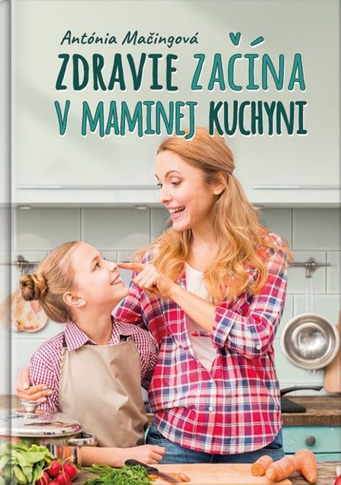 Zdravie začína v maminej kuchyni 1