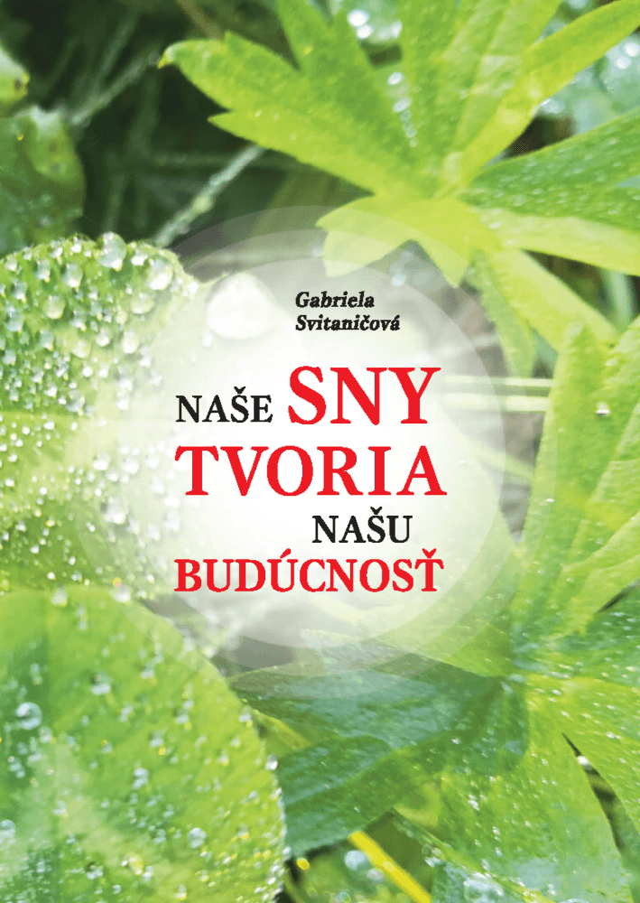 Naše sny tvoria našu budúcnosť