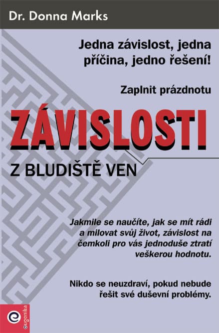 Závislosti - Z bludiště ven 1