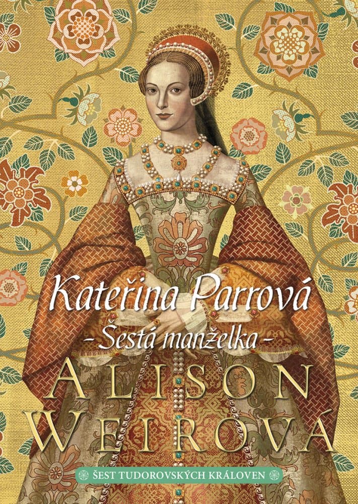 Kateřina Parrová: Šestá manželka 1