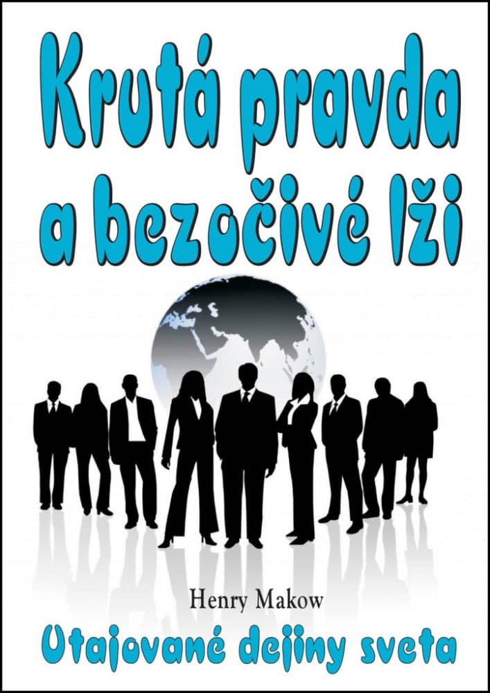 Krutá pravda a bezočivé lži