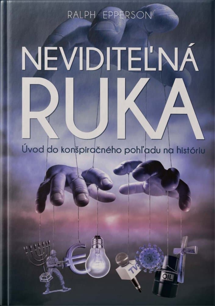 Neviditeľná ruka (Úvod do konšpiračného pohľadu na históriu) 1