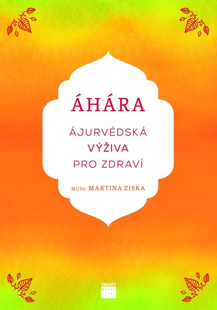 Áhára, ájurvédská výživa pro zdraví 1