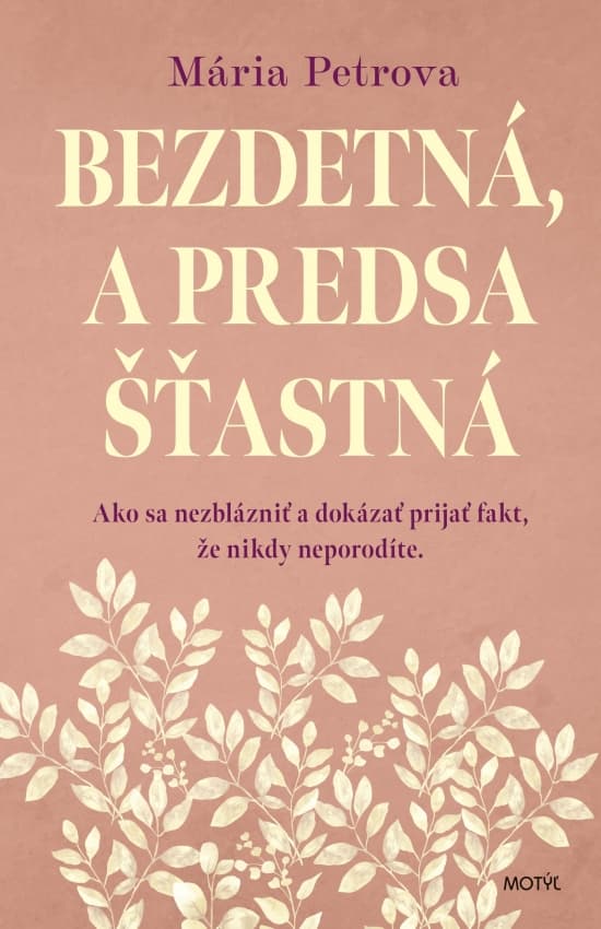 Bezdetná, a predsa šťastná