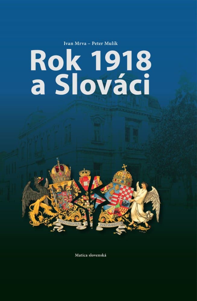 Rok 1918 a Slováci 1