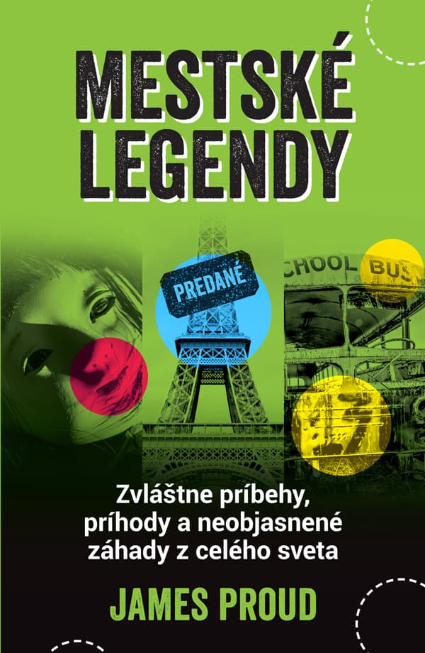 Mestské legendy - Zvláštne príbehy, príhody a neobjasnené záhady z celého sveta 1