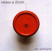CD Mňága a Žďorp - NIC SLOZITYHO 1