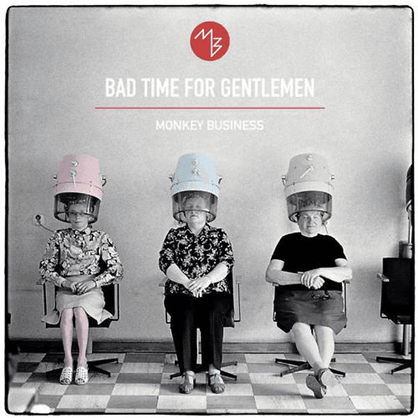 CD Monkey Business - BAD TIME FOR GENTLEMEN 1