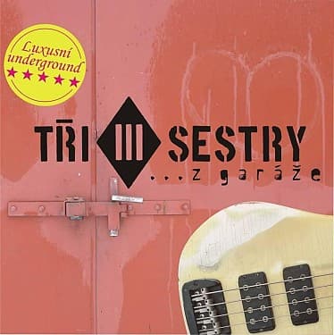 CD Tři Sestry - Z GARAZE 1