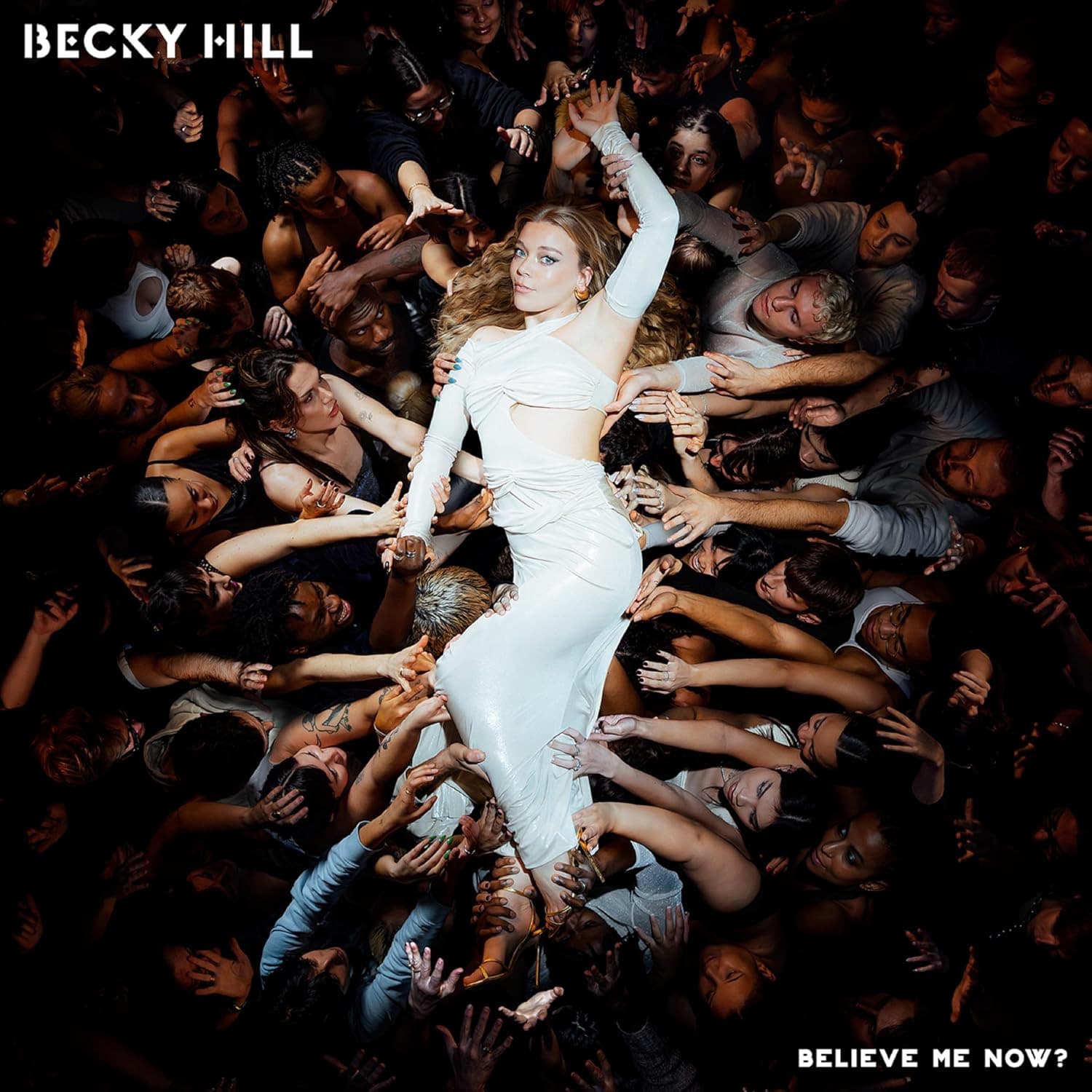 CD Becky Hill - Believe Me Now? 1