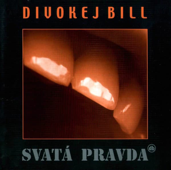 CD Divokej Bill - Svatá Pravda 1