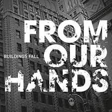 CD From Our Hands - Buildings Fall 1