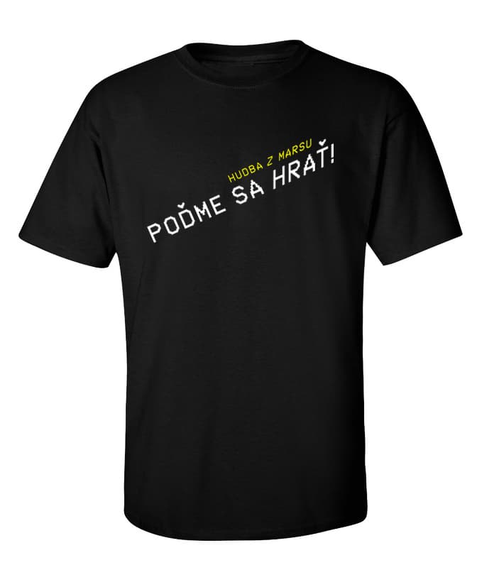 Tričko Hudba z marsu - Poďme sa hrať, Muž,Čierna,S 1