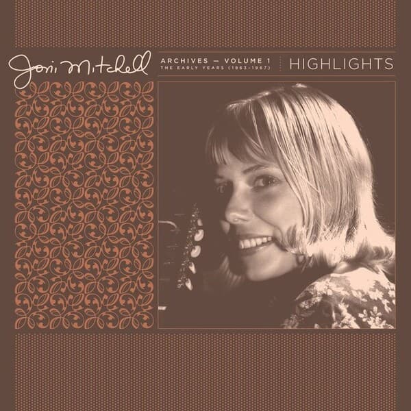 Vinyl Joni Mitchell - Archives – Volume 1: The Early Years (1963-1967): Highlights 1