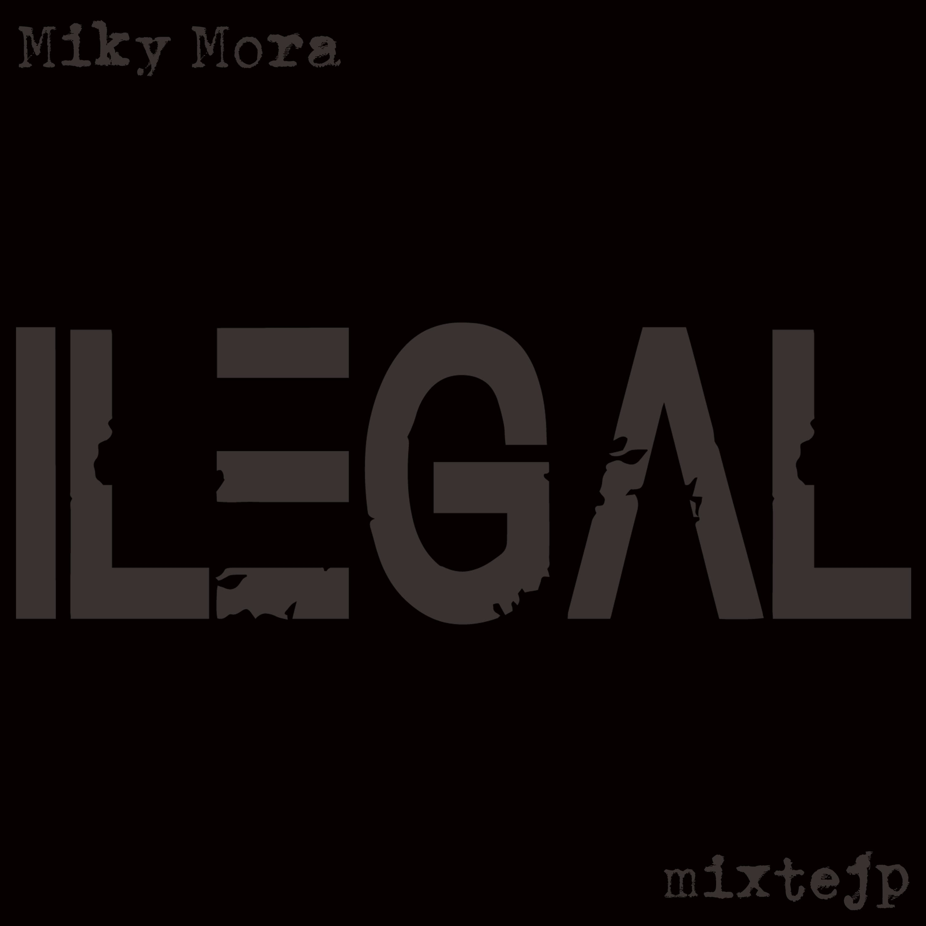 CD Miky Mora - Ilegal Mixtejp 1