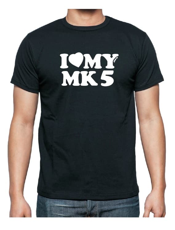 Tričko - I Love My MK5 S