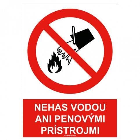Bezpečnostná tabuľka - Nehas vodou ani penovými prístrojmi 1