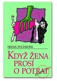 Když žena prosí o potrat - Fuchsová Irena 1