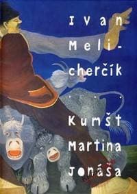 Kumšt Martina Jonáša - Melicherčík Ivan 1