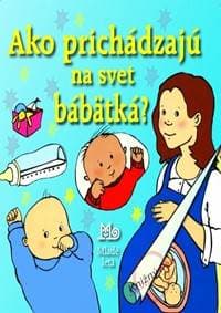 Ako prichádzajú na svet bábätká? - Smith Alastair 1