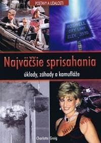 Najväčšie sprisahania -úklady, záhady a kamufláže(séria Postavy a udalosti) - Greig Charlotte
