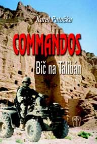 Commandos Bič na Tálibán - Patočka Karel 1