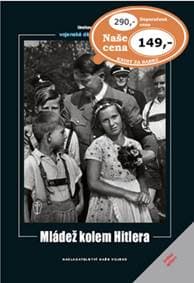 Mládež kolem Hitlera - autor neuvedený