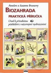 Biozahrada - praktická příručka - Brunsová Annelore a Suzanne 1