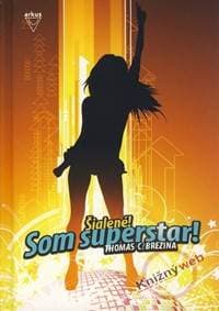 Šialené! Som superstar! - Brezina Thomas