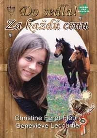 Za každú cenu - Do sedla! 2. - Féret-Fleury, Geneviéve Lecourtier Christine