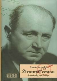 Životnou cestou, Spomienky psychológa - Jurovský Anton