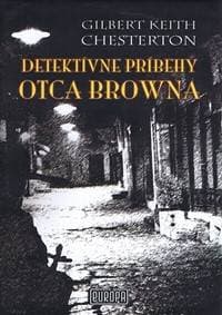 Detektívne príbehy otca Browna ( 2 vyd.) - Chesterton Gilbert Keith