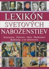 Lexikón svetových náboženstiev - Kolektív 1