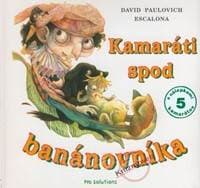 Kamaráti spod banánovníka - Escalona David Paulovich 1