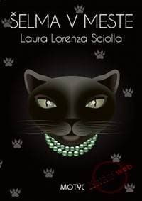 Šelma v meste - Lorenza Sciolla Laura
