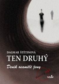 Ten druhý - Deník osamělé ženy - Štětinová Dagmar 1