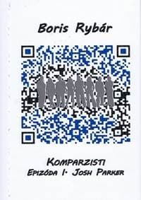 Komparzisti - Epizóda I. Josh Parker - Rybár Boris