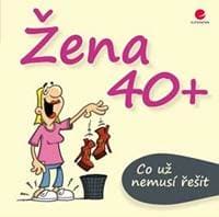 Žena 40+ Co už nemusí řešit - Kernbach, Fernandez Miguel Michael