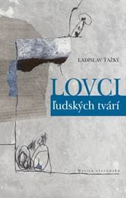Lovci ľudských tvári - Ťažký Ladislav 1
