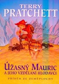Úžasný Mauric a jeho vzdělaní hlodavci - Pratchett Terry 1
