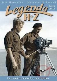 Legenda H+Z - První cesta - Hanzelka, Miroslav Zikmund Jiří