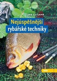 Nejúspěšnější rybářské techniky - Gutjahr Jan 1