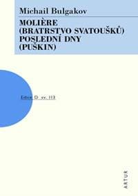 Moliere (Bratrstvo svatoušků), Poelsední dny (Puškin) - Bulgakov Michail 1