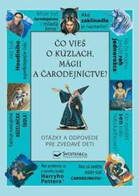 Čo vieš o kúzlach, mágii a čarodejníctve? - autor neuvedený