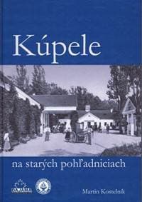 Kúpele na starých pohľadniciach - Kostelník Martin